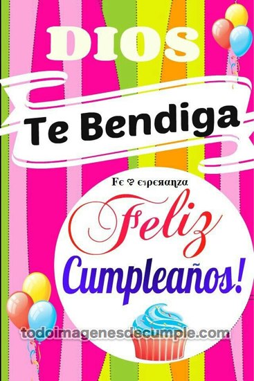 feliz cumpleaños dios te bendiga